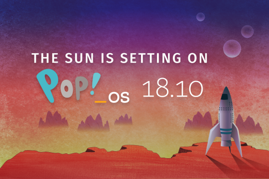 Pop!_OS 18.10 will no longer receive security updates.