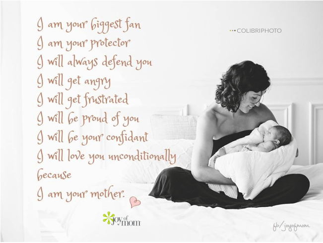 Joy of Mom, I am your biggest fan I am your protector I will...