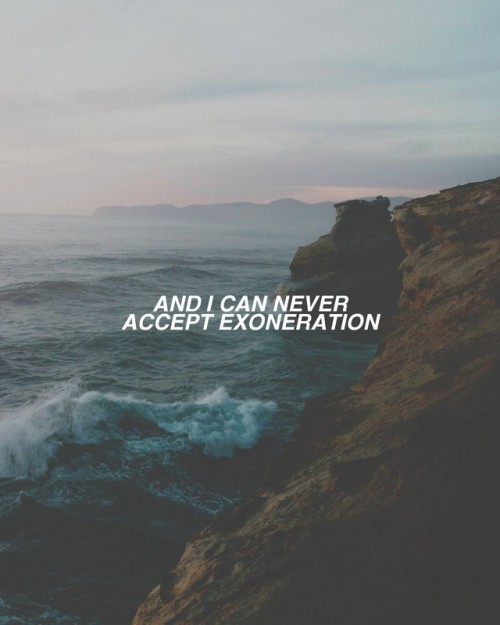 lyricobsessed:Exoneration // Homesafe