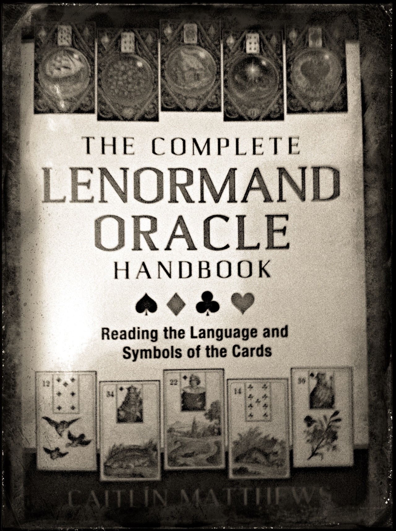 Maybe Lenormand The Complete Lenormand Oracle Handbook By - 