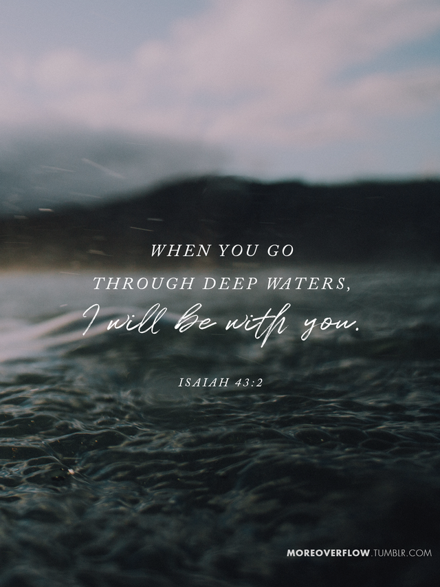 OVERFLOW - When you go through deep waters, I will be with...