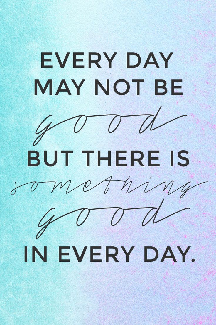 Image result for there is good in everyday quote