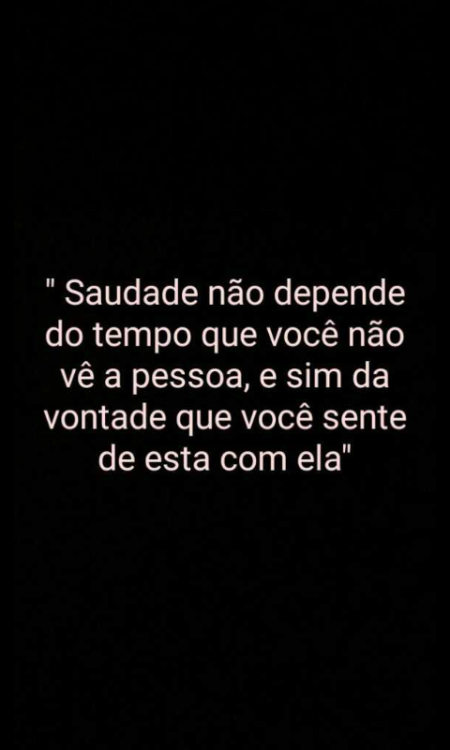 #saudade #vontade #pessoa