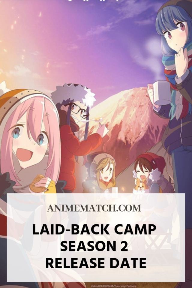 AnimeMatch.com — Laid-Back Camp Season 2 Release Date