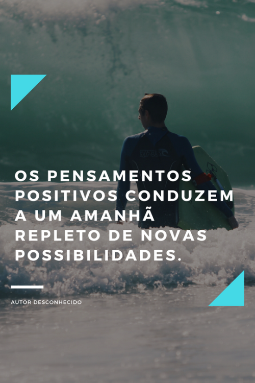 É isso aí, pensar positivo sempre!