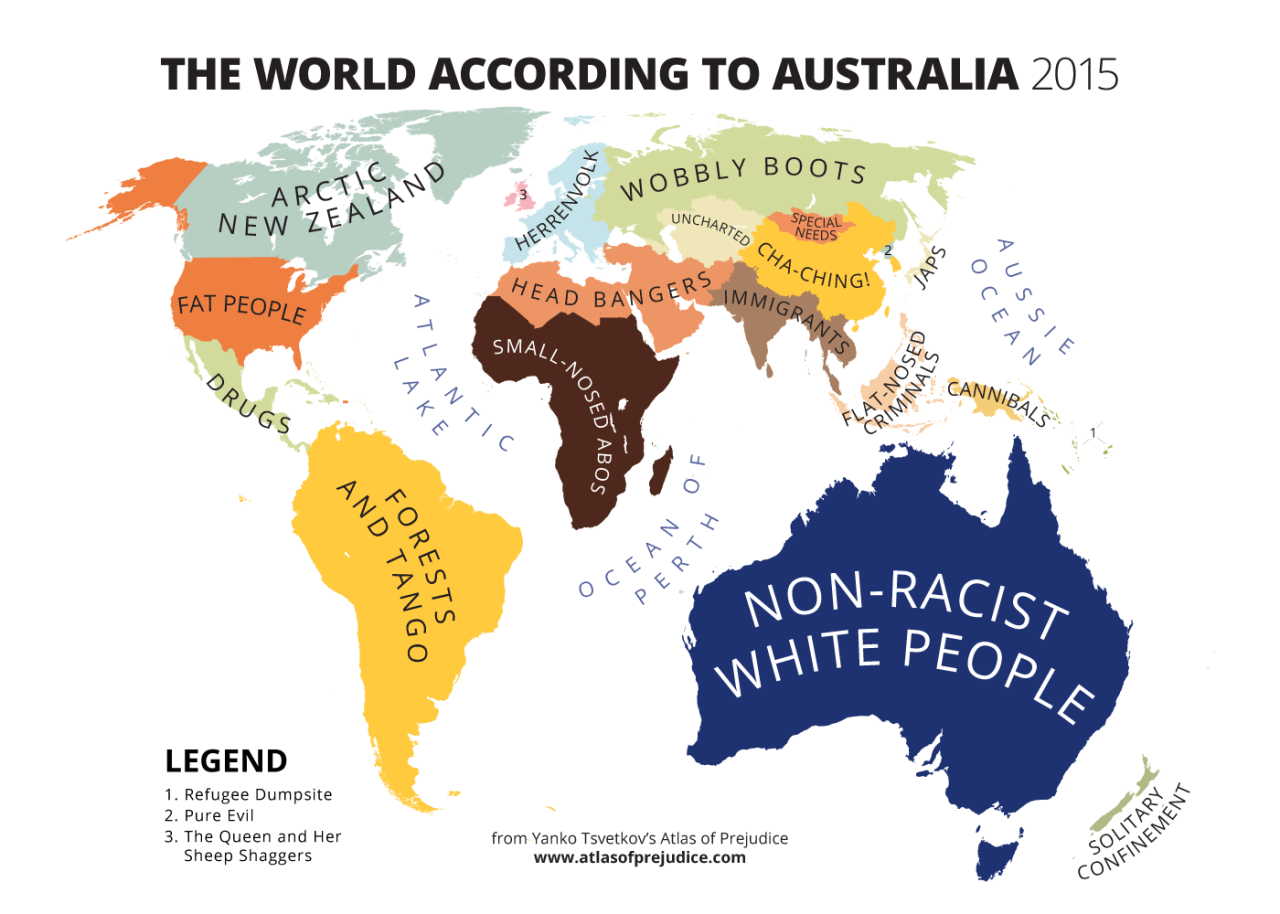 Atlas Of Prejudice The World According To Australia From Atlas