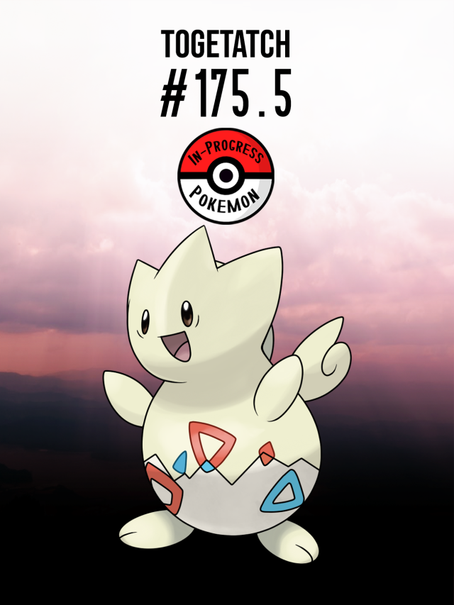 In-Progress Pokemon Evolutions | #175.5 - As Togepi grow, their shell ...