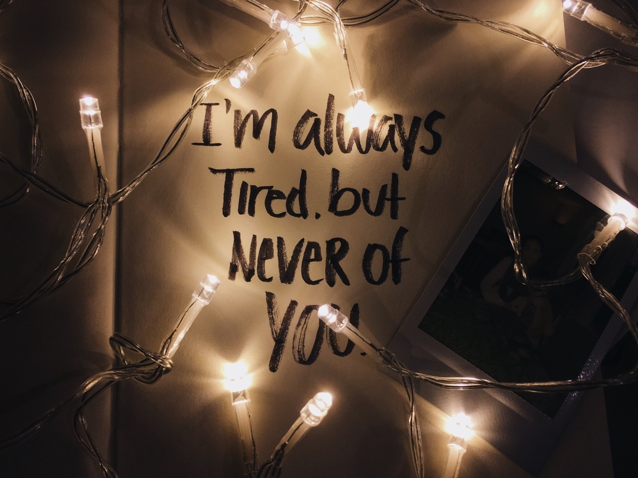 i am always tired but never of you meaning in telugu