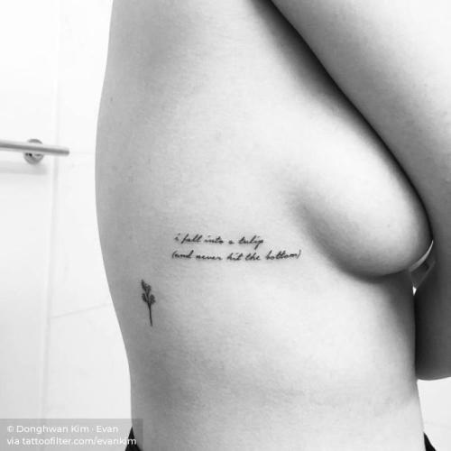 By Donghwan Kim · Evan, done in Manhattan.... side boob;leonard cohen quotes;languages;quotes by authors;facebook;evankim;twitter;english;font;lettering;medium size;i fall into a tulip and never hit the bottom;quotes;handwritten font;english tattoo quotes