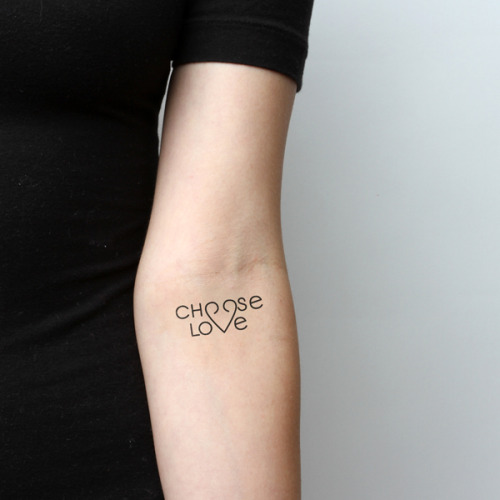 “Choose love” temporary tattoo on the left inner forearm, get it... english tattoo quotes;choose love;temporary;quotes