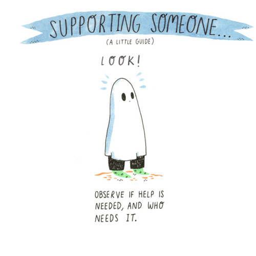 thesadghostclub:Supporting someone who’s having a difficult...