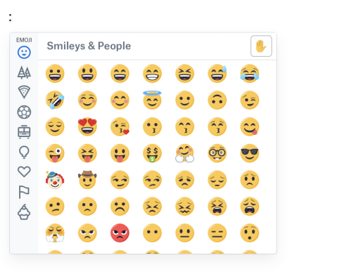 alternatively you can copy and paste any emoji from getemojicom or use the built in emoji picker on macos or windows