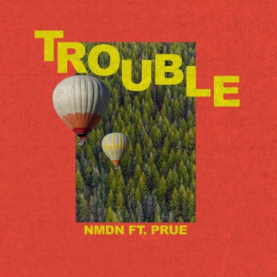 NMDN ft. Prue, luncurkan single terbarunya yang berjudul “Trouble” 3 NMDN ft. Prue, luncurkan single terbarunya yang berjudul “Trouble”