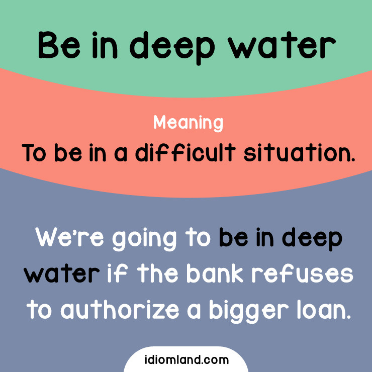 idiom-land-idiom-of-the-day-be-in-deep-water-meaning-to