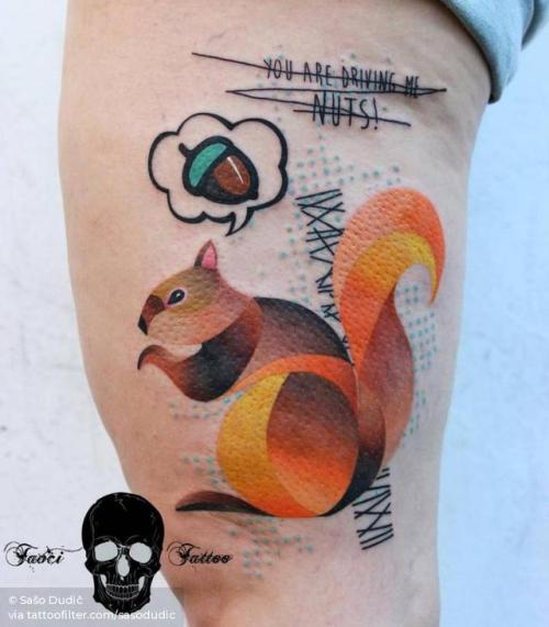 By Sašo Dudič, done at Tavci Tattoo, Bled.... big;animal;graphic;rodent;thigh;facebook;twitter;sasodudic;squirrel;illustrative