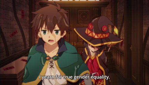 shittyteitoku:OOOO TELL HER KAZUMA TELL EVERY FEMINAZI OUT...