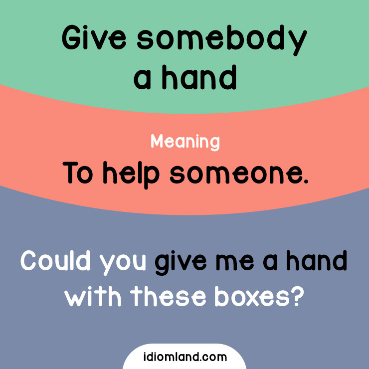 idiom-land-idiom-of-the-day-give-somebody-a-hand-meaning