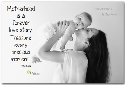 Joy of Mom, Motherhood is a forever love story. Treasure ...