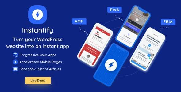Instantify v1.3 - PWA & Google AMP & Facebook IA for WordPress Nulled
