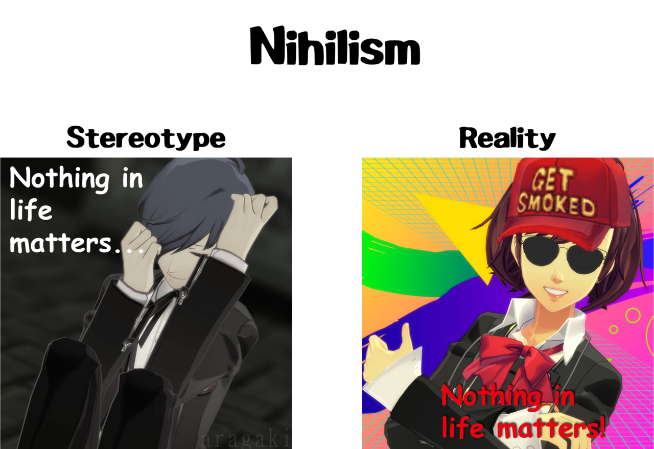 It s nothing really. Nihilism nothing in Life matters. Nihilism meme. Nothing Lives matter. Reddit Nihilism.