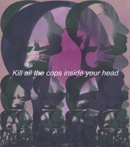 Kill The Cop In Your Head Tumblr