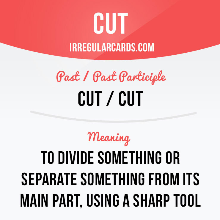 irregular-verb-cards-cut-means-to-divide-something-or-separate