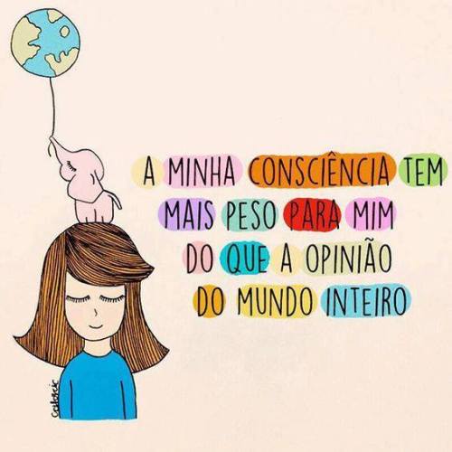consciência peso opinião mundo inteiro frase