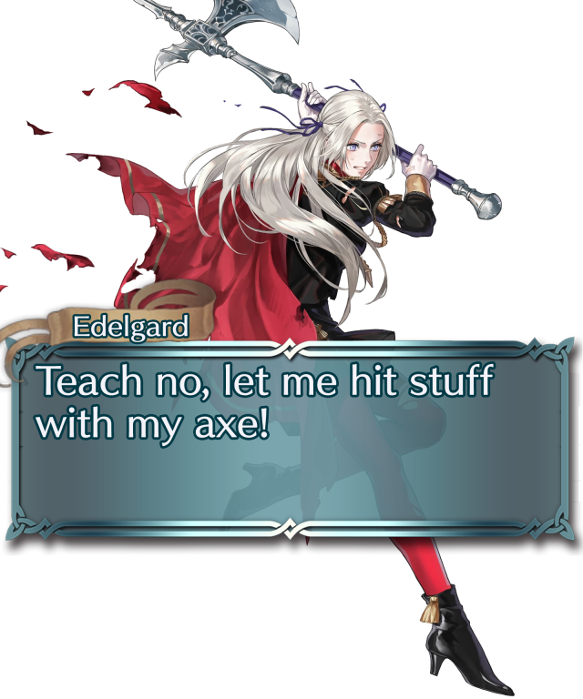 Hopefully back soon! — can i get uh... some damaged Edelgard saying...