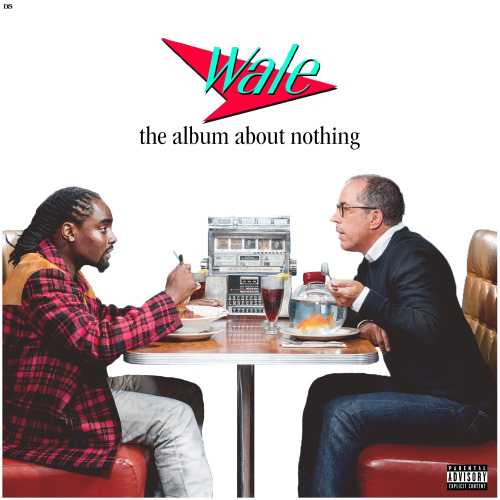 Wale More About Nothing