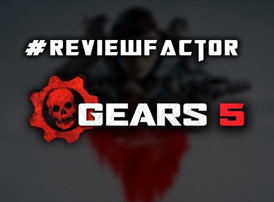 #ReviewFactor Gears 5 (XB1/PC)