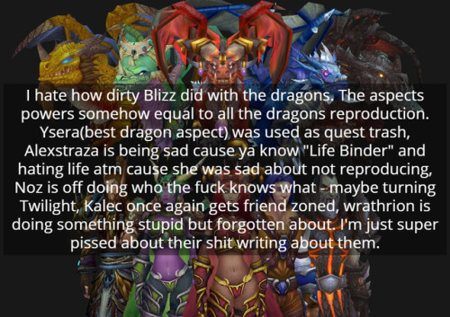 I hate how dirty Blizz did with the dragons. The aspects powers...
