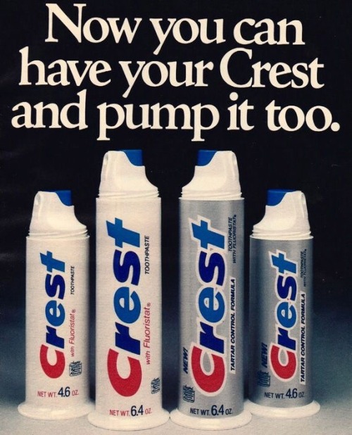 yesteryearads:“Now You Can Have Your Crest and Pump it...