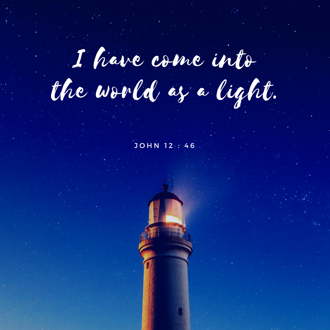 The Living... — John 12:46 (NIV) - I have come into the world as a...