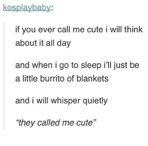 browsedankmemes:*They called me cute* via /r/wholesomememes...