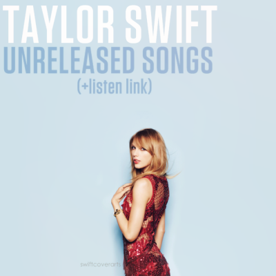 Taylor Swift Unreleased Songs Tumblr