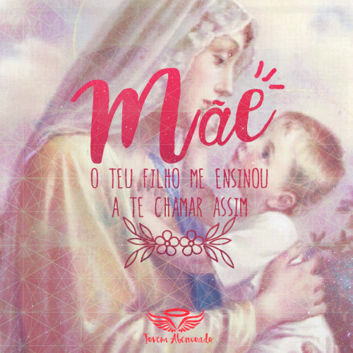 Maria Mãe De Deus Tumblr