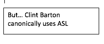 Clint Barton uses ASL