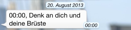 00:00 denk an dich und deine brüste WhatsApp chat Verlauf August