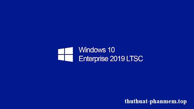 TipSoft — Download windows 10 enterprise LTSC 2019...