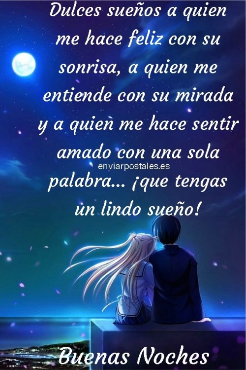 Dulces Suenos A Quien Me Hace Feliz Imagenes Y Frases