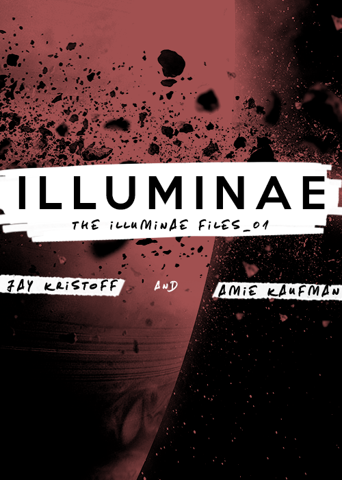 niklasmalikovs:THE ILLUMINAE FILES - illuminaePart of being...