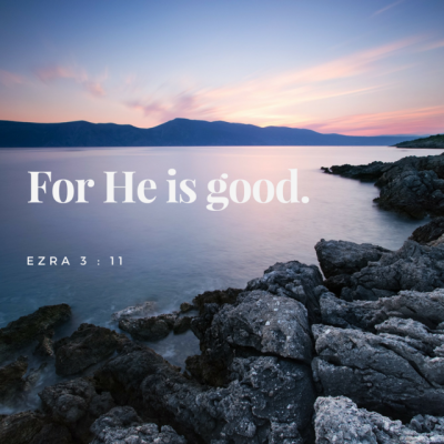 Image result for ezra 3:11 picture quote"