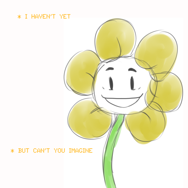 Ask Flowey — First | Previous | Next