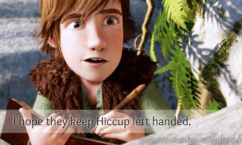 I hope they keep Hiccup left handed.