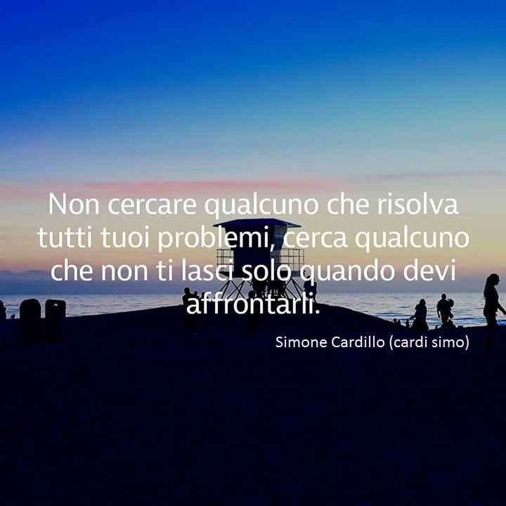 Risultato immagini per non cercare qualcuno che risolva i tuoi problemi