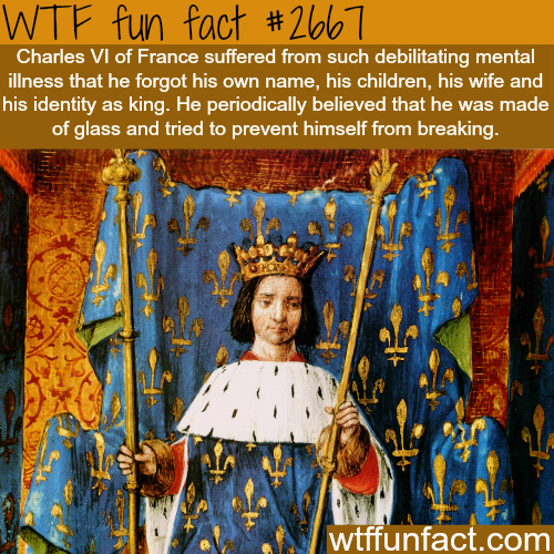 king of france thought he was made of glass