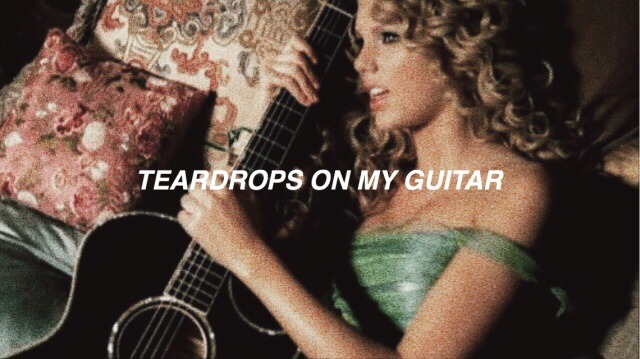 Taylor Swift Teardrops On My Guitar Tumblr