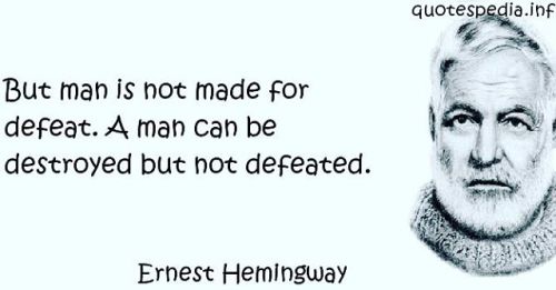 Man is not made for defeat… #hemingway #hometeam #rabjj ...