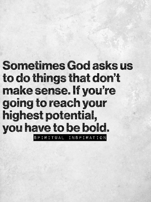 potenial be bold greatest best enterpreneur Gods plan