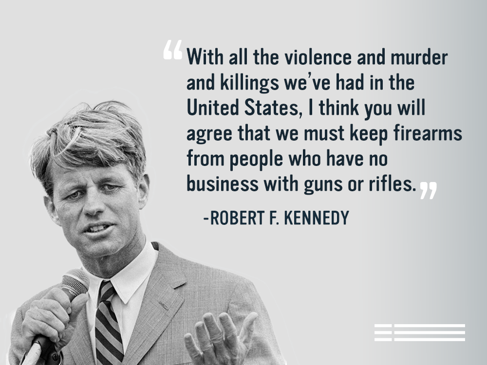 Robert Kennedy Why Cant You Actually >> Everytown For Gun Safety Robert Kennedy Was Assassinated 48 Years Robert Kennedy Why Cant You Actually >> Everytown For Gun Safety Robert Kennedy Was Assassinated 48 Years